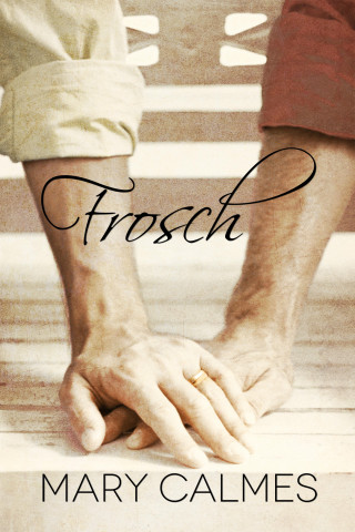 Mary Calmes: Frosch
