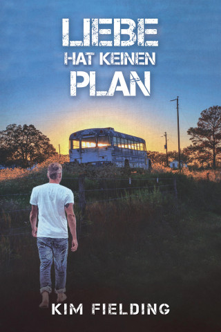 Kim Fielding: Liebe hat keinen Plan