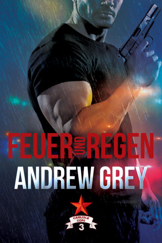 Andrew Grey: Feuer und Regen