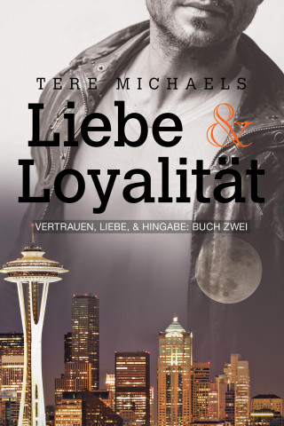 Tere Michaels: Liebe & Loyalität