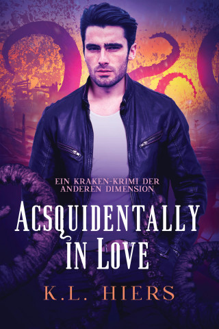 K.L. Hiers: Acsquidentally in Love (Deutsch)