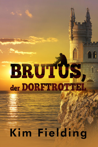Kim Fielding: Brutus, der Dorftrottel