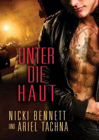 Nicki Bennett, Ariel Tachna: Unter die Haut