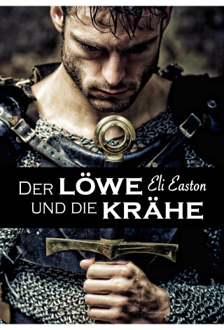 Eli Easton: Der Löwe und die Krähe