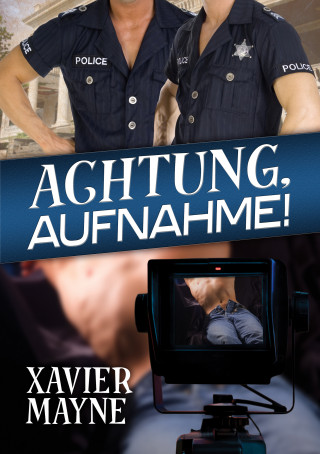 Xavier Mayne: Achtung, Aufnahme!