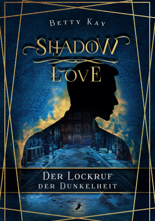 Betty Kay: Shadow Love - Der Lockruf der Dunkelheit