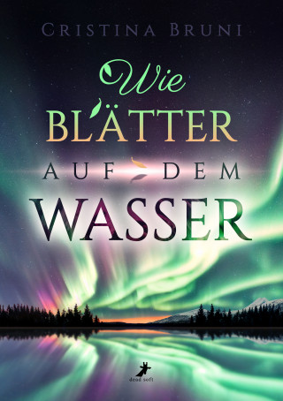 Cristina Bruni: Wie Blätter auf dem Wasser