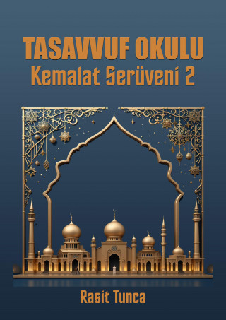 Rasit Tunca: TASAVVUF OKULU 2