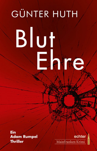 Günter Huth: BlutEhre