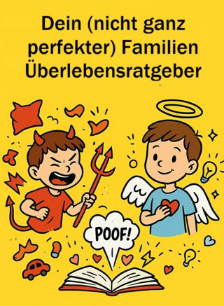 Stefan Hafer: Dein (nicht ganz perfekter) Familien-Überlebensratgeber