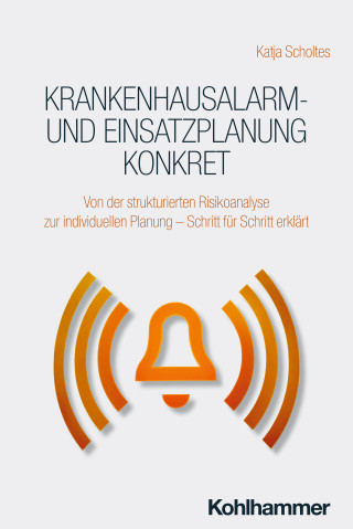 Katja Scholtes: Krankenhausalarm- und Einsatzplanung konkret