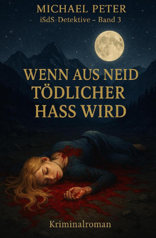 Michael Peter: Wenn aus Neid tödlicher Hass wird