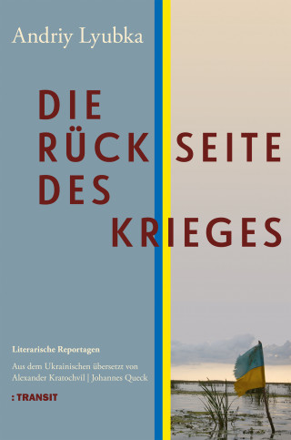 Andriy Lyubka: Die Rückseite des Krieges