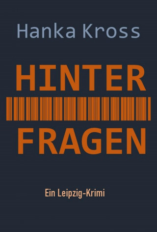 Hanka Kross: Hinter Fragen
