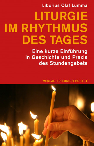Liborius Olaf Lumma: Liturgie im Rhythmus des Tages