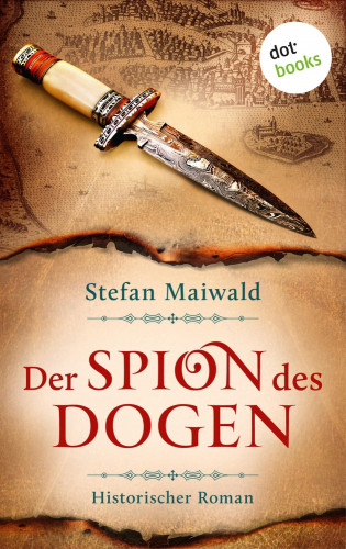 Stefan Maiwald: Der Spion des Dogen