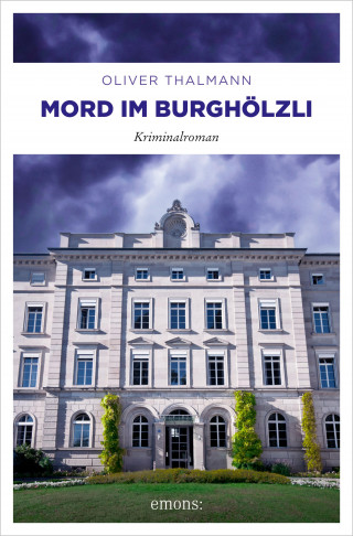 Oliver Thalmann: Mord im Burghölzli