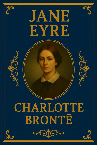 Charlotte Brontë: Jane Eyre