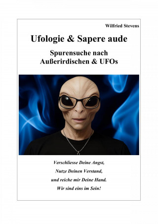 Wilfried Stevens: Ufologie & Sapere aude