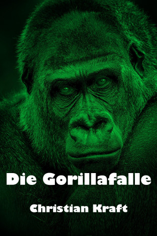 Christian Kraft: Die Gorillafalle