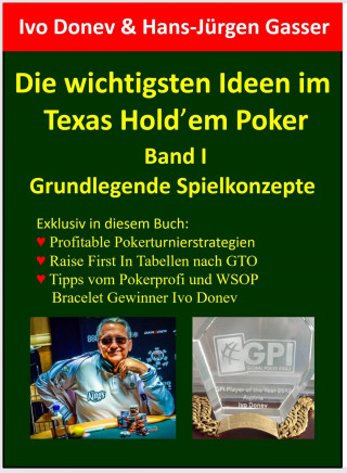 Ivo Donev, Hans-Jürgen Gasser: Die wichtigsten Ideen im Texas Hold'em Poker