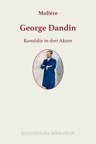 Jean-Baptiste Molière: George Dandin