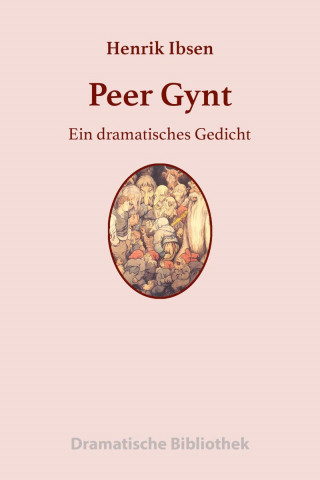 Henrik Ibsen: Peer Gynt
