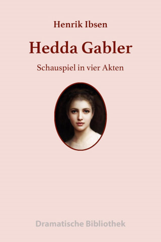 Henrik Ibsen: Hedda Gabler