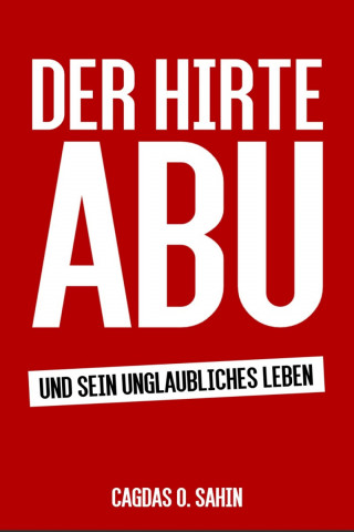 Cagdas O. Sahin: Der Hirte Abu