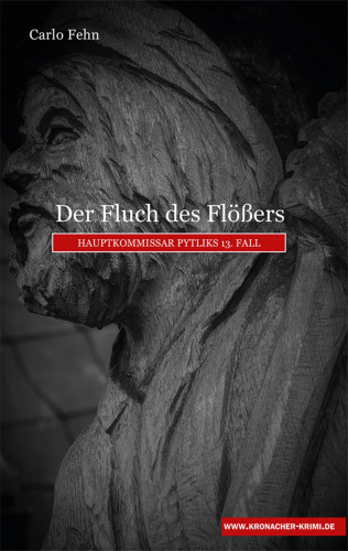 Carlo Fehn: Der Fluch des Flößers