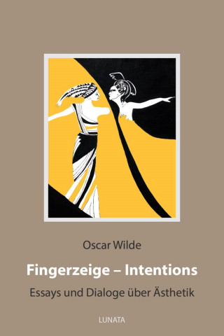 Oscar Wilde: Fingerzeige - Intentions