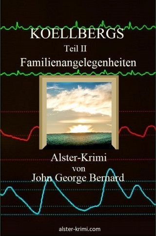 John George Bernard: KOELLBERGS Teil II - Familienangelegenheiten