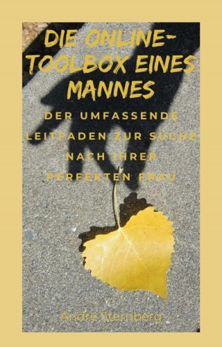 Andre Sternberg: Die Dating-Toolbox eines Mannes