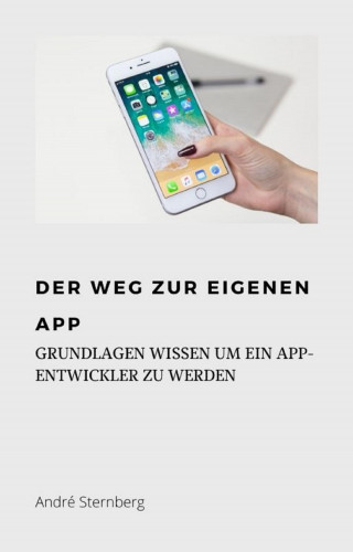 Andre Sternberg: Der Weg zur eigenen Mobilen App