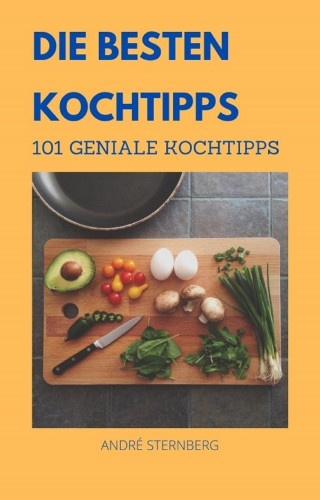 Andre Sternberg: Die besten Kochtipps