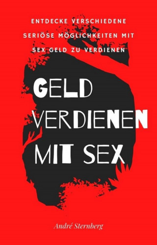 Andre Sternberg: Geld verdienen mit Sex