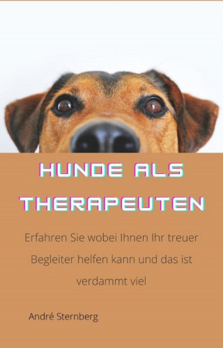 Andre Sternberg: Hunde als Therapeuten