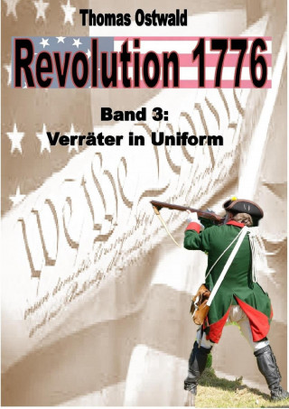 Thomas Ostwald: Revolution 1776 - Krieg in den Kolonien 3.