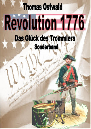 Thomas Ostwald: Revolution 1776 - Krieg in den Kolonien Sonderband