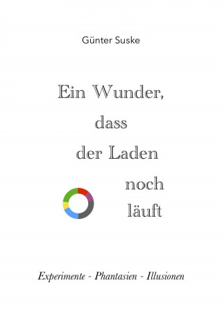 Günter Suske: Ein Wunder, dass der Laden noch läuft
