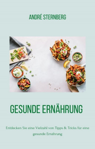 Andre Sternberg: Gesunde Ernährung