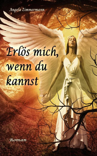 Angela Zimmermann: Erlös mich, wenn du kannst