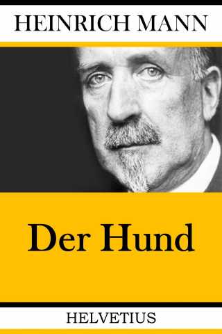 Heinrich Mann: Der Hund