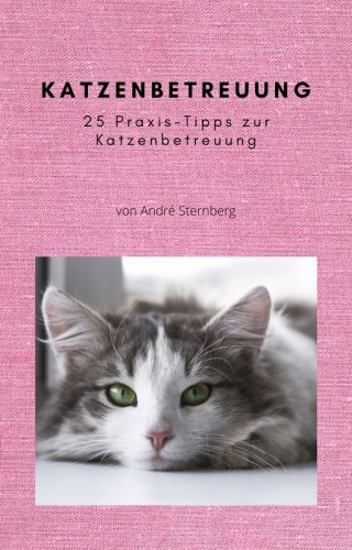 Andre Sternberg: Katzenbetreuung