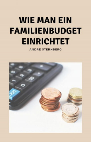 Andre Sternberg: Wie man ein Familienbudget einrichtet