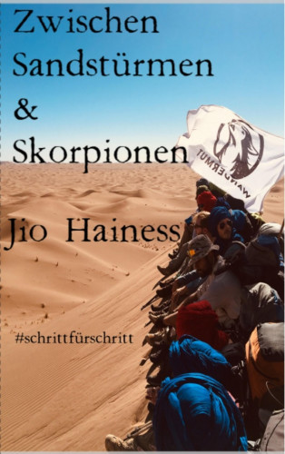 Jio Hainess: Zwischen Sandstürmen & Skorpionen
