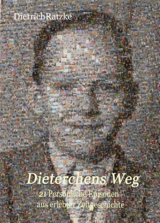 Dietrich Ratzke: Dieterchens Weg