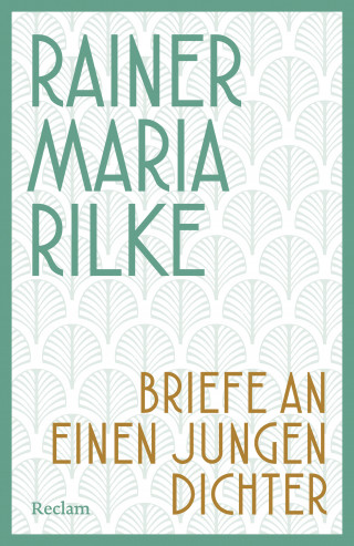 Rainer Maria Rilke: Briefe an einen jungen Dichter