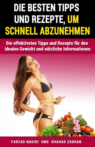 Shahad Zadran: Die besten Tipps und Rezepte, um schnell abzunehmen