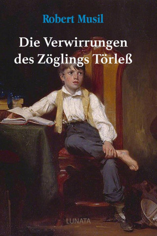 Robert Musil: Die Verwirrungen des Zöglings Törleß